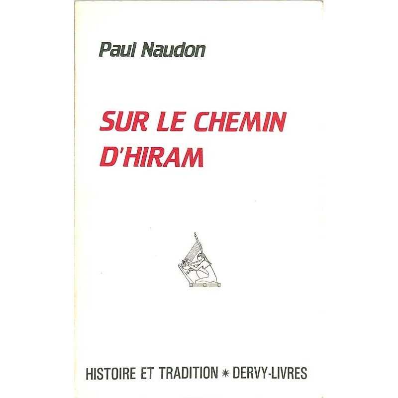 ABAO Franc-Maçonnerie Naudon (Paul) - Sur le chemin d'Hiram.