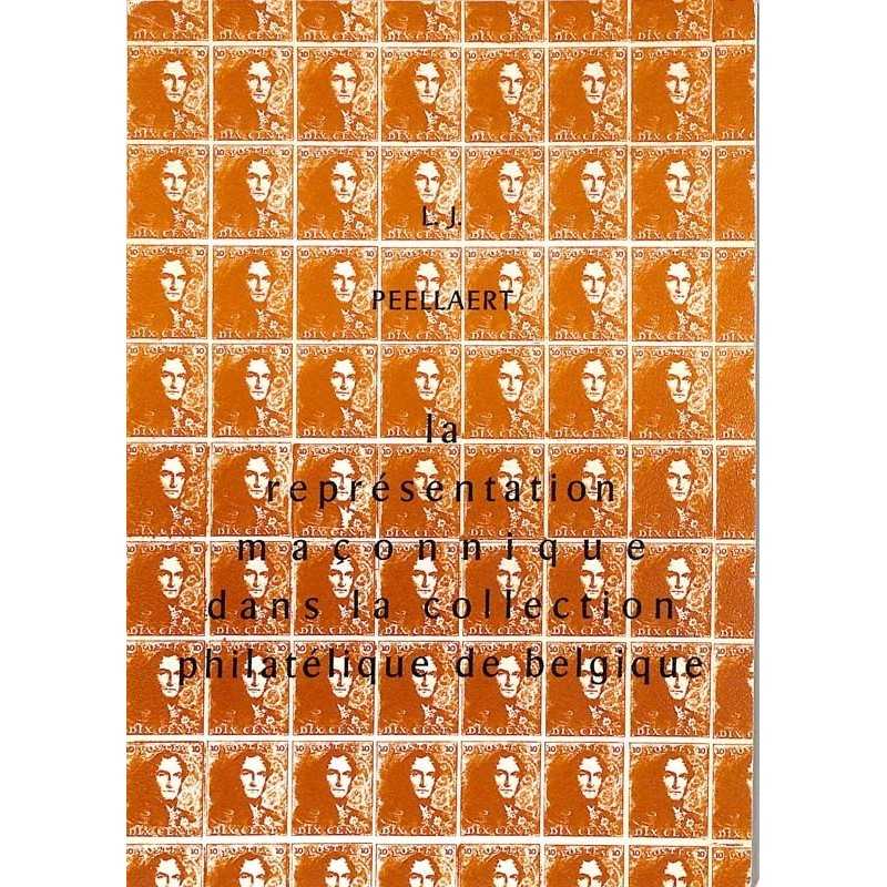 ABAO Franc-Maçonnerie Peellaert (L.J.) - La Représentation maçonnique dans la collection philatélique de Belgique.