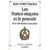 ABAO Franc-Maçonnerie Faucher (Jean-André) - Les Francs-maçons et le pouvoir.