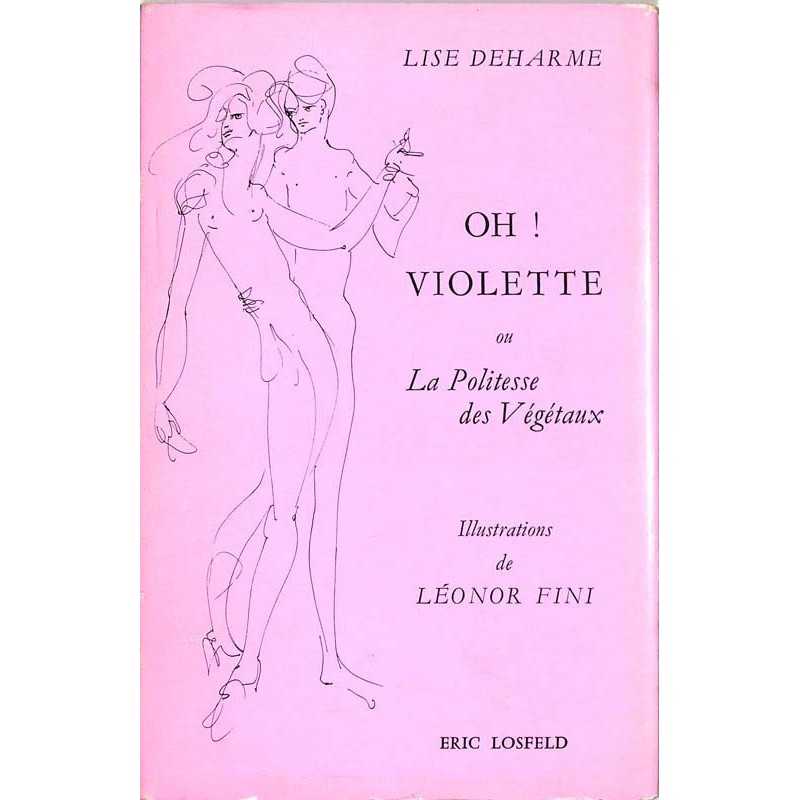 ABAO Curiosa Deharme (Lise) - Oh! Violette. Illustrations de Léonor Fini.