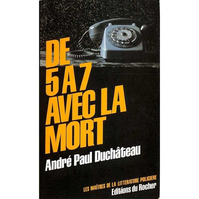 ABAO Littérature populaire Duchâteau (André-Paul) - De 5 à 7 avec la mort. + Dédicace.