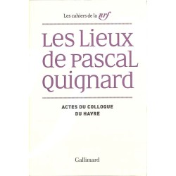 ABAO Romans Quignard (Pascal) - Les Lieux de Pascal Quignard.