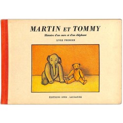 ABAO Enfantina Martin et Tommy. Histoire d'un ours et d'un éléphant. Livre premier.
