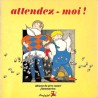 ABAO Enfantina Monfreid (Guillaume de) - Attendez-moi!