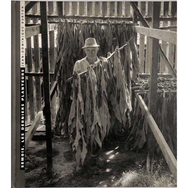 ABAO Photographie Burton (Jean-Dominique) - Semois, les derniers planteurs.