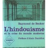 ABAO Sciences & technologies [Encyclopédie Planète] Becker (Raymond de) - L'Hindouisme et la crise du monde moderne‎.