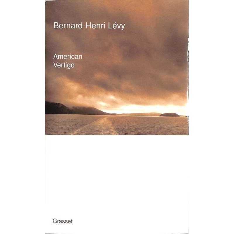 ABAO Romans Lévy (Bernard-Henri) - American vertigo. ABAO Romans Lévy (Bernard-Henri) - American vertigo.