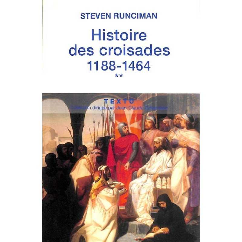 ABAO Moyen Âge Runciman (Steven) - Histoire des croisades 1188-1464. Tome II.