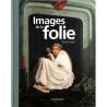 ABAO Médecine Quétel (Claude) - Images de la folie.