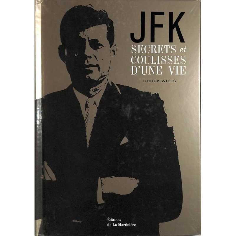 ABAO Essais Wills (Chuck) - JFK, Secrets et coulisses d'une vie.