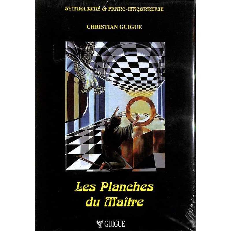 ABAO Franc-Maçonnerie Guigue (Christian) - Les Planches du Maître.