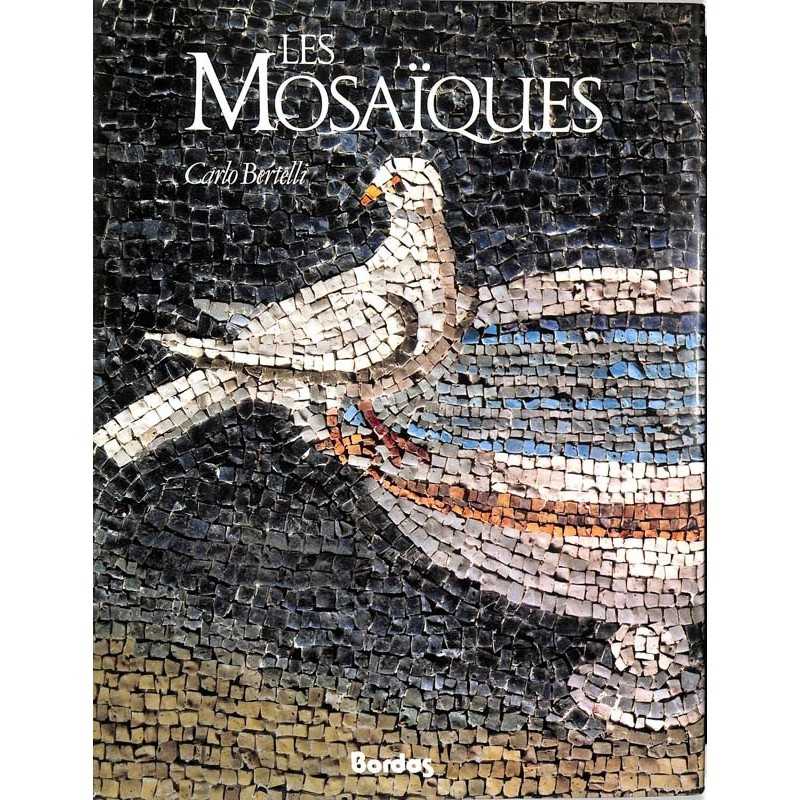 ABAO Arts [Arts décoratifs] Bertelli (Carlo) - Les Mosaïques.