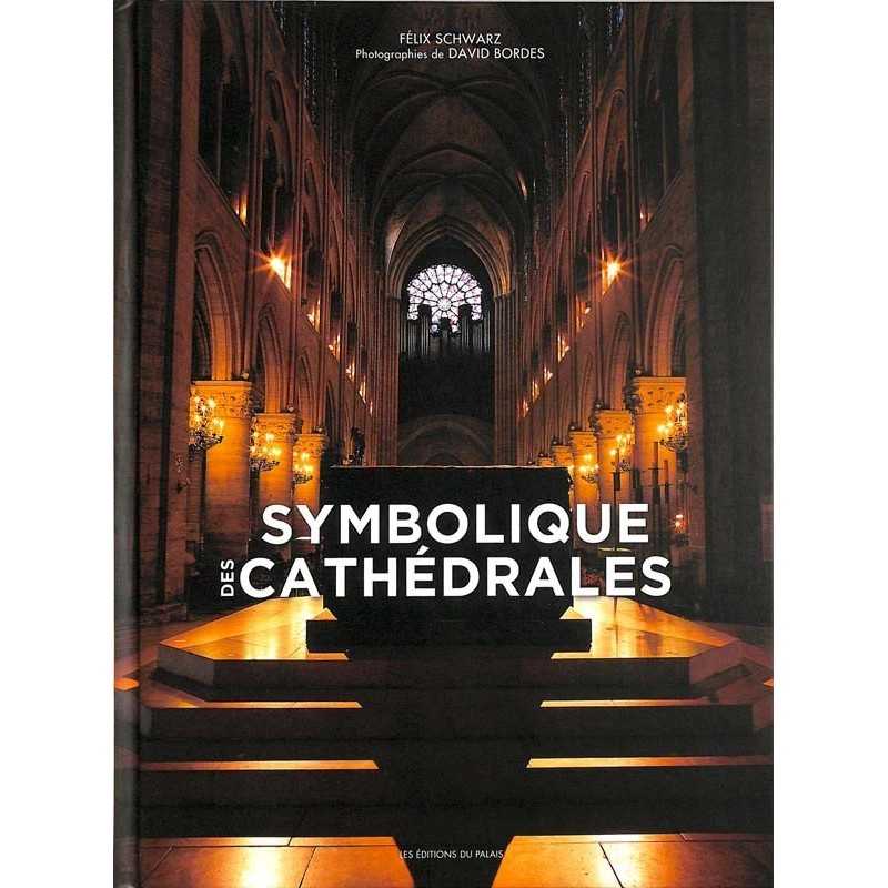 ABAO Franc-Maçonnerie Schwarz (Félix) - Symbolique des cathédrales. ABAO Franc-Maçonnerie Schwarz (Félix) - Symbolique des cathédrales.