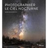 ABAO Arts [Photographie - Techniques] Woodworth (Adam) - Photographies le ciel nocturne.