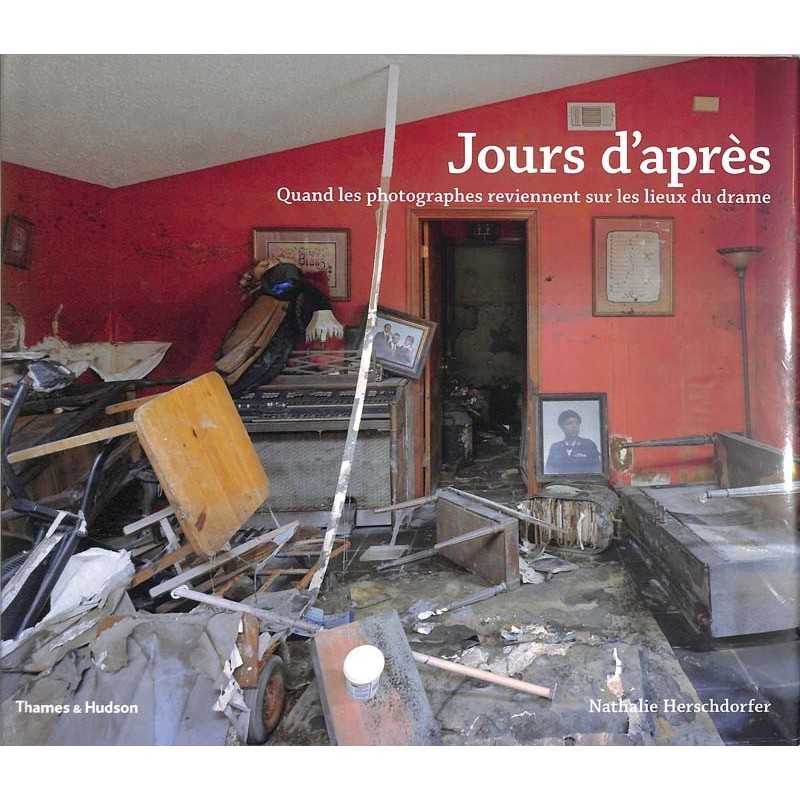 ABAO Arts [Photographie] Jours d'après. Quand les photographes reviennent sur les lieux du drame.