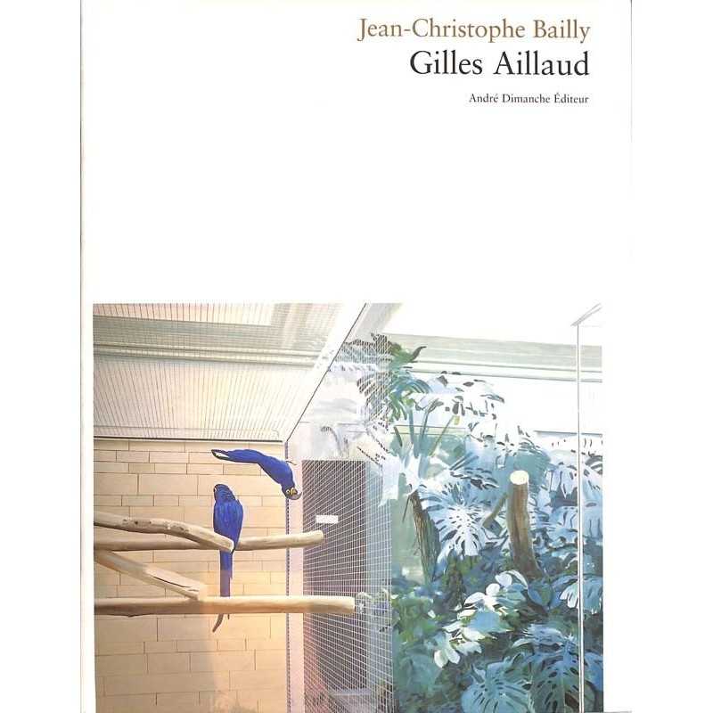 ABAO Peinture, gravure, dessin [Aillaud (Gilles)] Bailly (Jean-Christophe) - Gilles Aillaud.