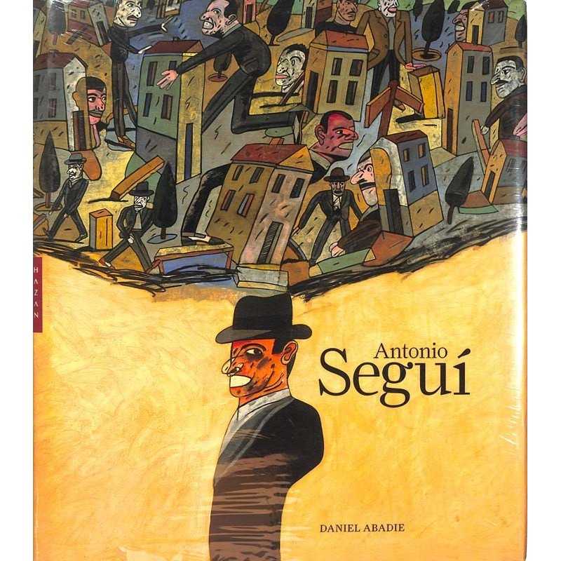 ABAO Peinture, gravure, dessin [Segui (Antonio)] Abadie (Daniel) - Antonio Segui.