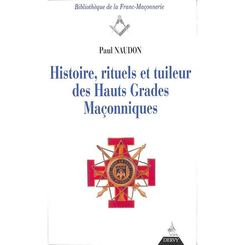ABAO Franc-Maçonnerie Naudon (Paul) - Histoire, rituels et tuileur des hauts grades maçonniques.