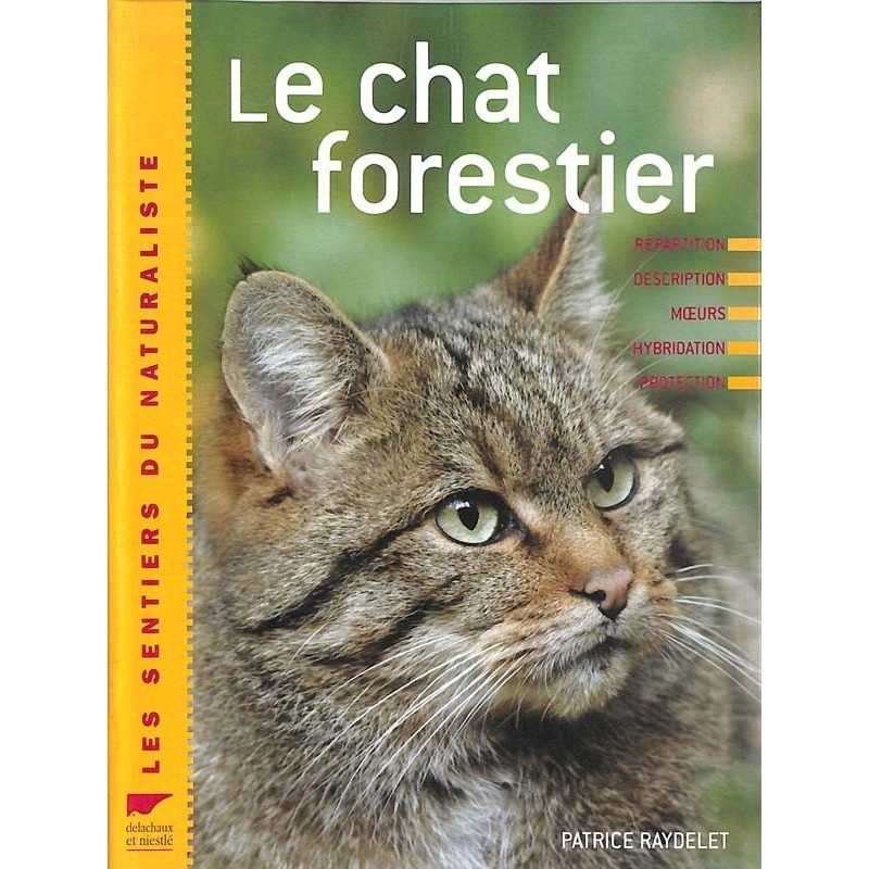ABAO Sciences naturelles Raydelet (Patrice) - Le Chat forestier. ABAO Sciences naturelles Raydelet (Patrice) - Le Chat forestier.