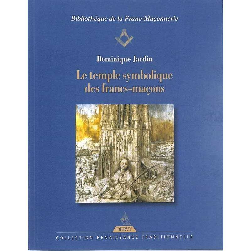 ABAO Franc-Maçonnerie Jardin (Dominique) - Le Temple symbolique des francs-maçons. ABAO Franc-Maçonnerie Jardin (Dominique) - Le Temple symbolique des francs-maçons.