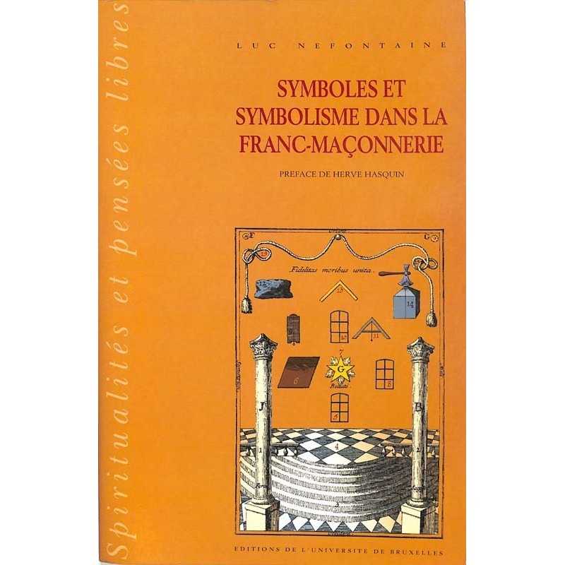 ABAO Franc-Maçonnerie Nefontaine (Luc) - Symboles et symbolisme dans la franc-maçonnerie. Tome1.