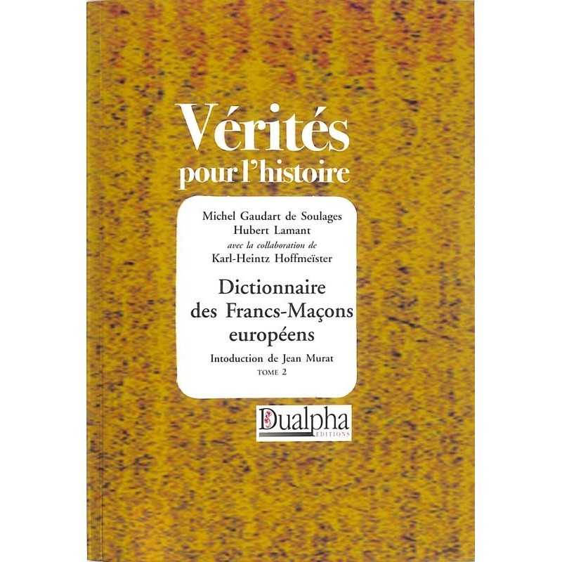 ABAO Franc-Maçonnerie Dictionnaire des francs-maçons européens. Tome 2.