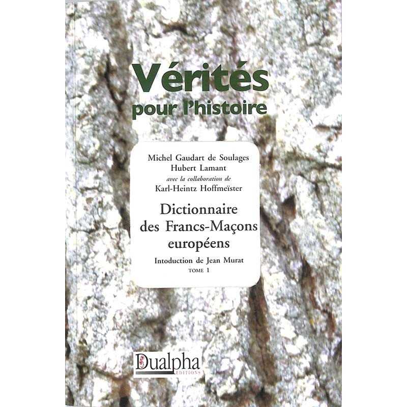 ABAO Franc-Maçonnerie Dictionnaire des francs-maçons européens. Tome 1.