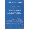 ABAO Franc-Maçonnerie Pelle Le Croisa (Pierre) - La spiritualité de la franc-maçonnerie a-t-elle encore un sens dans le monde...
