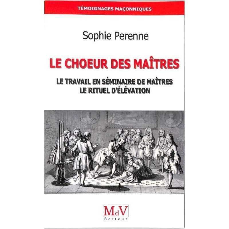 ABAO Franc-Maçonnerie Perenne (Sophie) - Le Chœur des maîtres.
