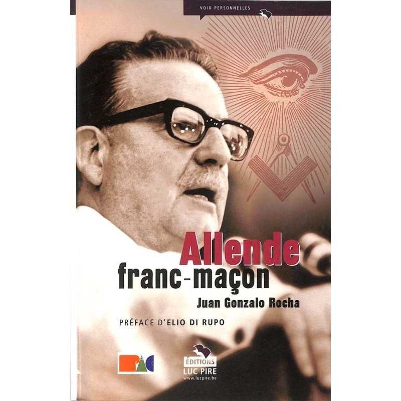 ABAO Franc-Maçonnerie Gonzalo Rocha (Juan) - Allende franc-maçon.