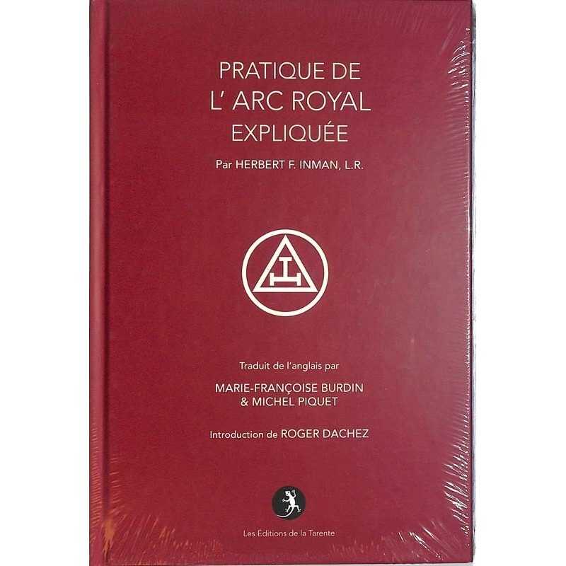 ABAO Franc-Maçonnerie Inman (Herbert F.) - Pratique de L'Arc royal expliquée.