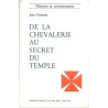 ABAO Franc-Maçonnerie Tourniac (Jean) - De la chevalerie au secret du temple.