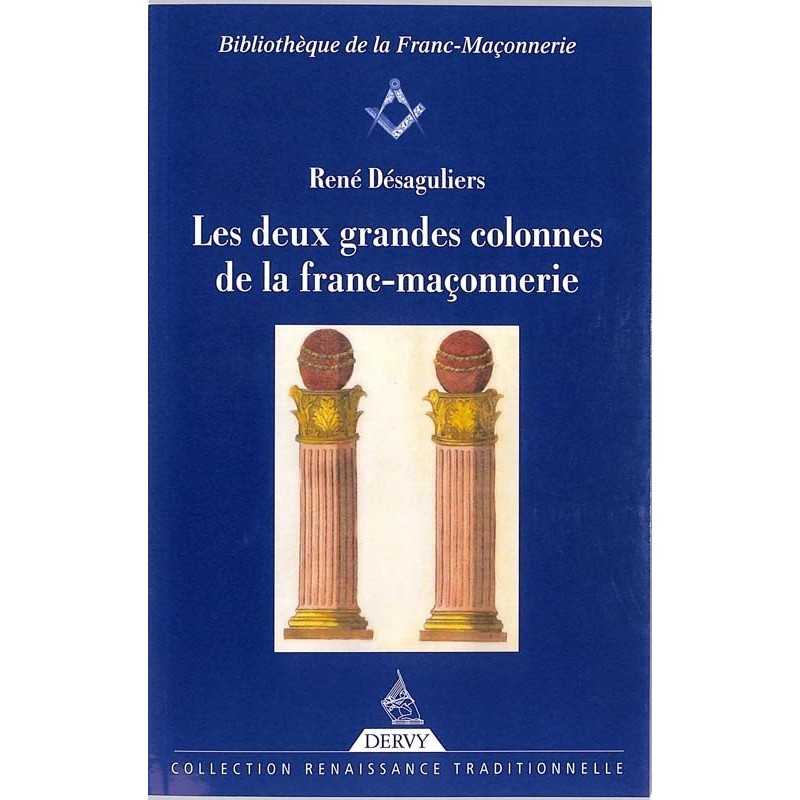 ABAO Franc-Maçonnerie Désaguliers (René)- Les Deux grandes colonnes de la franc-maçonnerie.