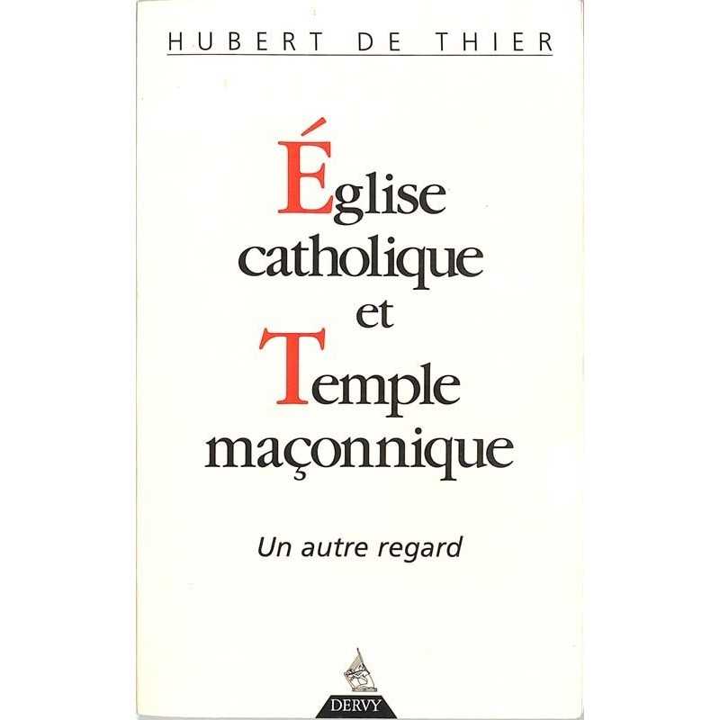 ABAO Franc-Maçonnerie Thier (Hubert, de) - Eglise catholique et Temple maçonnique.