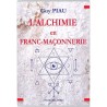 ABAO Franc-Maçonnerie Piau (Guy) - L'Alchimie en franc-maçonnerie.
