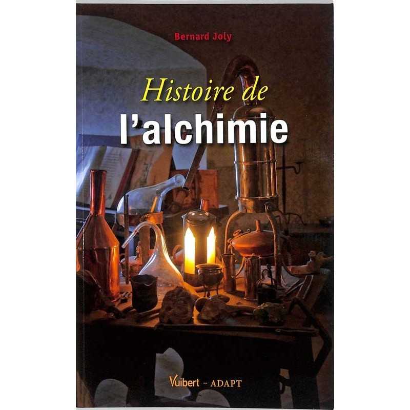 ABAO Franc-Maçonnerie joly (Bernard) - Histoire de l'alchimie.