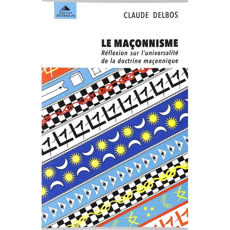 ABAO Franc-Maçonnerie Delbos (Claude) - Le Maçonnisme.