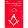 ABAO Franc-Maçonnerie Gerard (Jo) - La Franc-maçonnerie en Belgique.