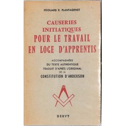 ABAO Franc-Maçonnerie Plantagenet (Edouard E) - Causeries initiatiques pour le travail en loge d'apprentis.