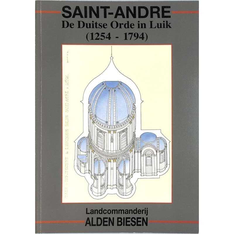 ABAO Histoire [Belgique - Liège] Saint-André. De Duitse Orde in Luik (1254-1794).