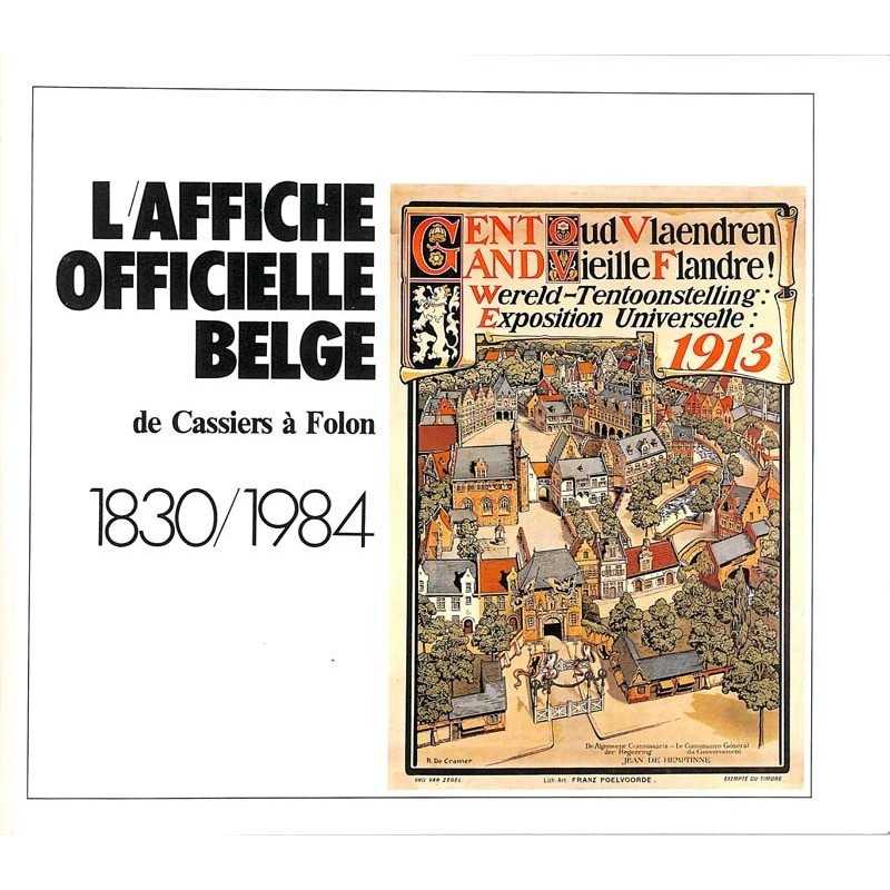 ABAO Peinture, gravure, dessin [Affiches] L'Affiche officielle belge de Cassiers à Folon 1830/1984.