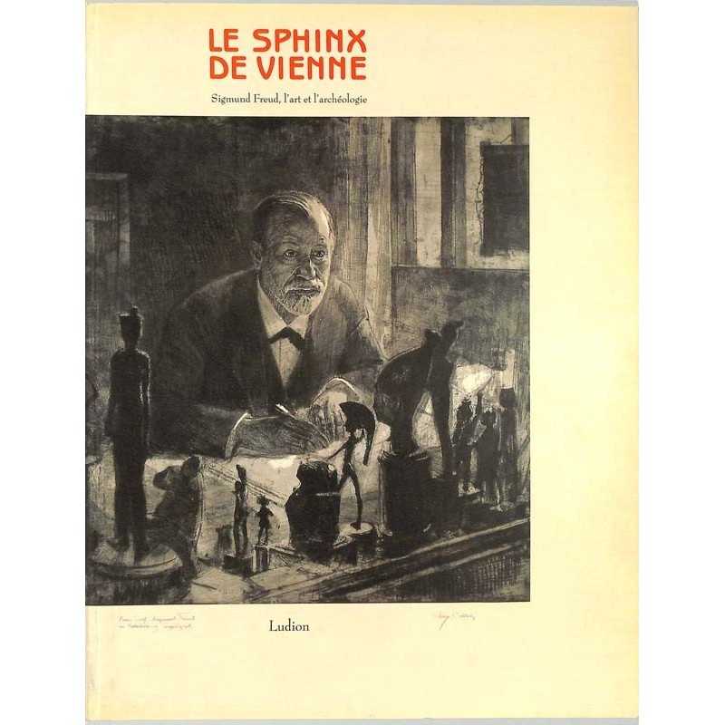 ABAO Essais Gubel (Eric) - Le sphinx de Vienne. Sigmund Freud, l'art et l'archéologie.