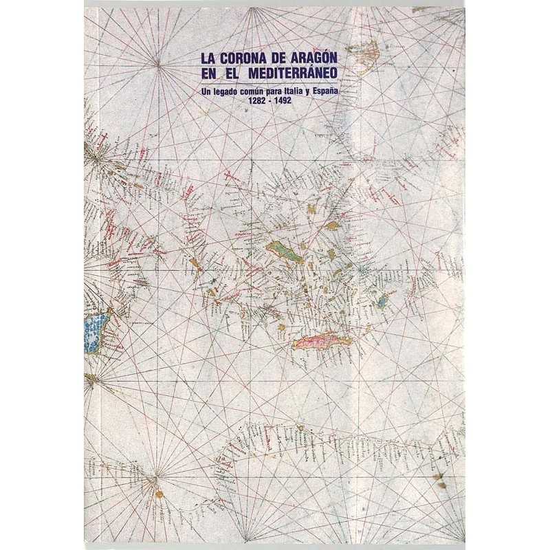 ABAO Histoire [Espagne] La Corona de Aragon en el Mediterraneo.