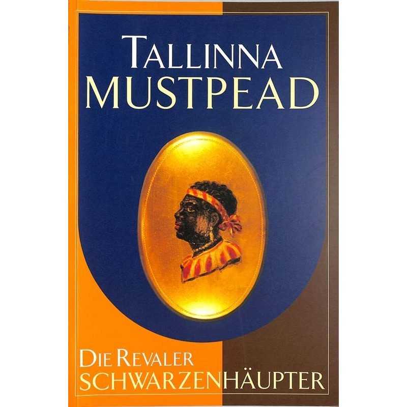 ABAO Histoire [Estonie] Tallinna Mustpead. Die revaler schwarzenhüpter.
