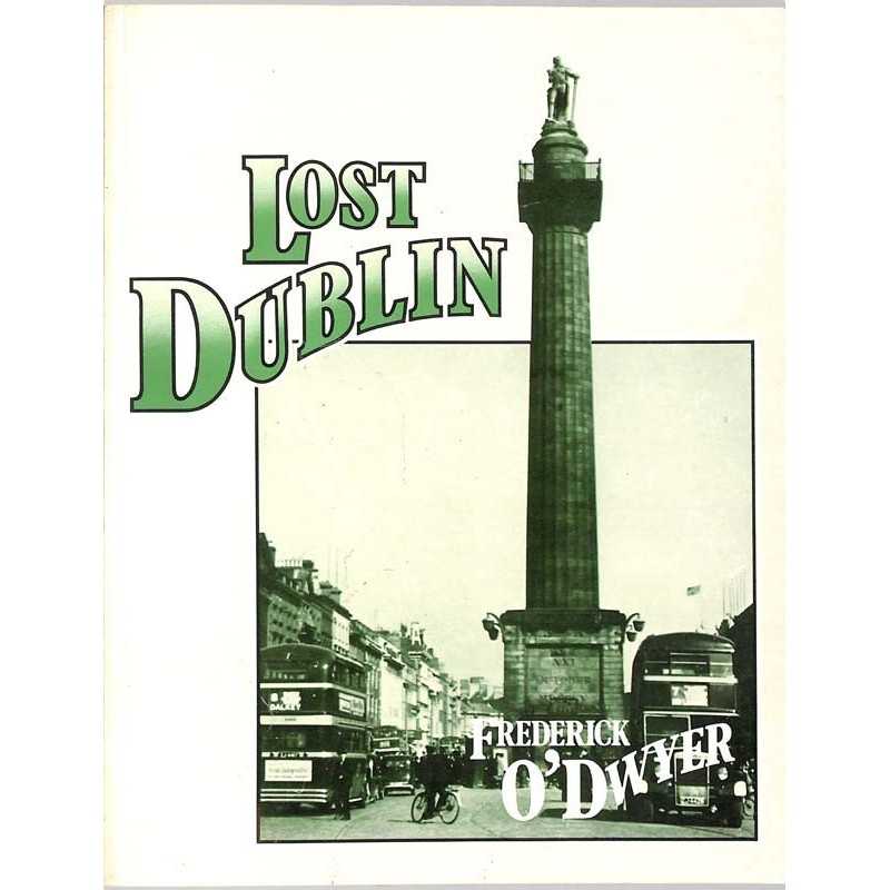 ABAO Histoire O'Dwyer (frederick) - Lost Dublin.