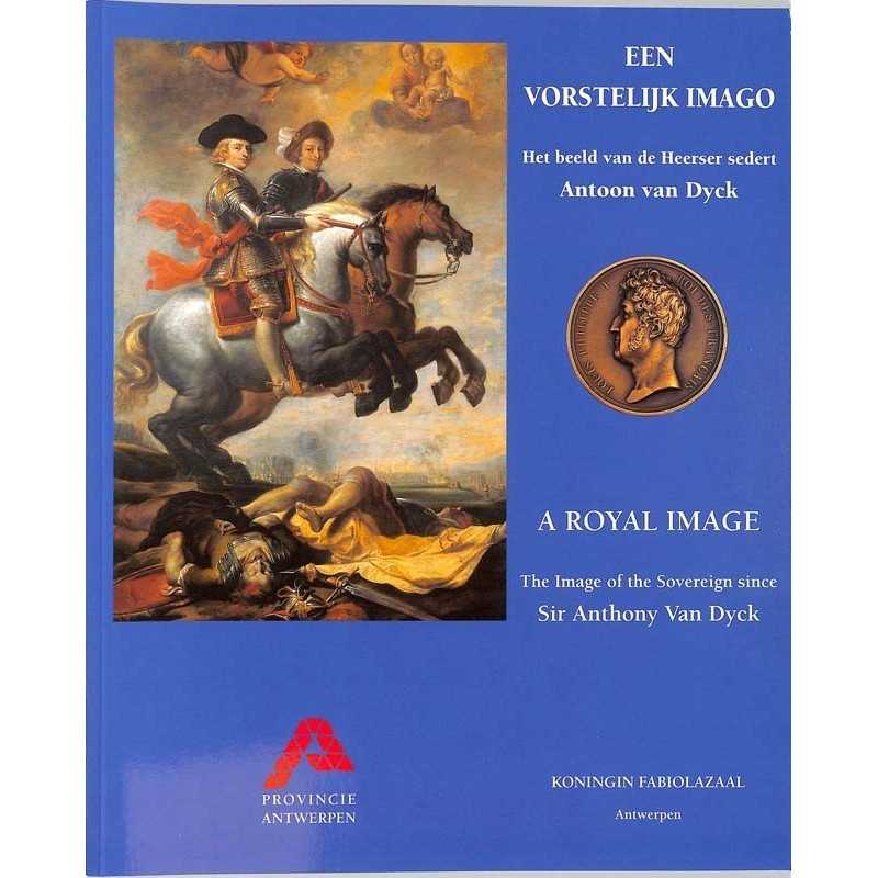 ABAO Arts [Beaux-Arts] A Royal Image - Een Vorstelijk Imago.