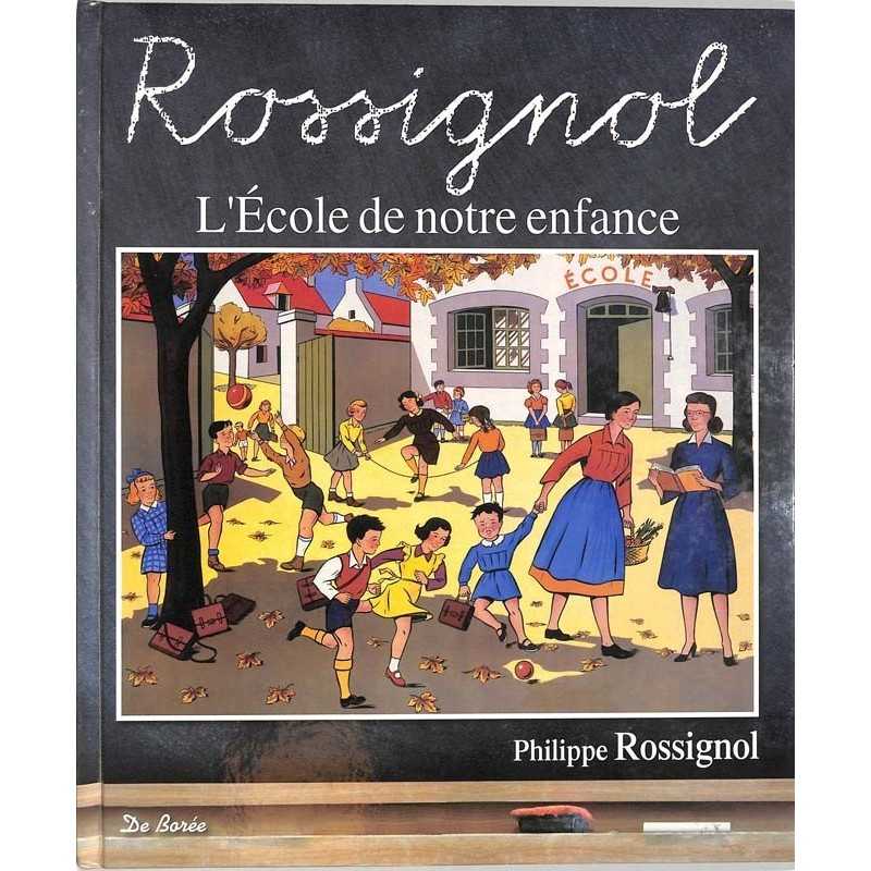 ABAO Essais Rossignol (Philippe) - L'École de notre enfance.