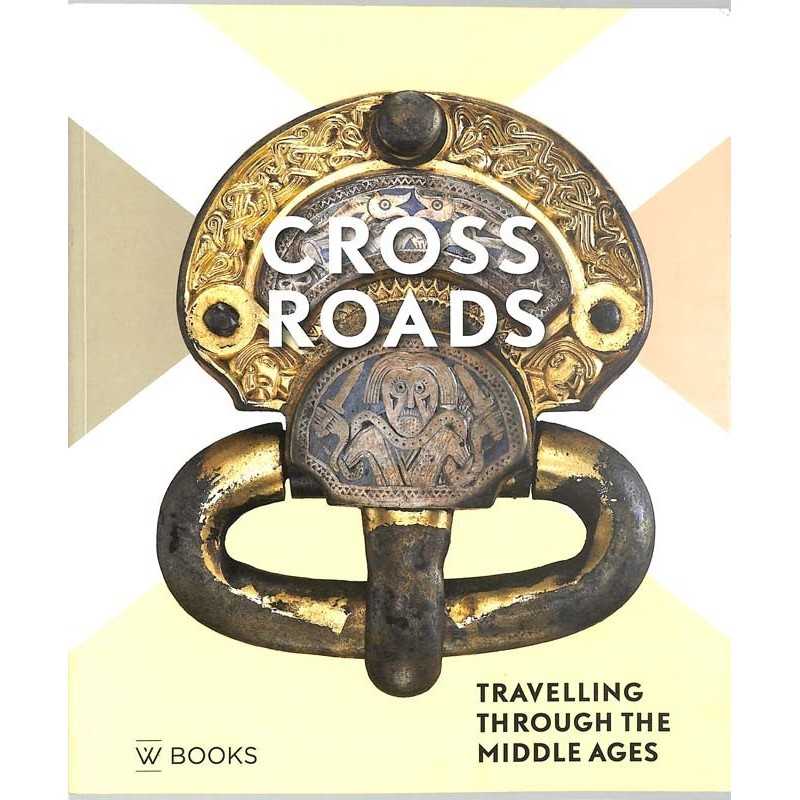 ABAO Histoire Cross Roads. Travelling through the middel ages AD 300-1000.