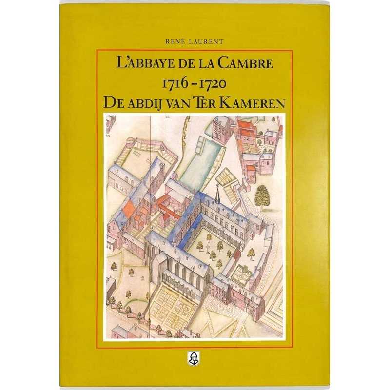 ABAO Belgique [Bruxelles] Laurent (René) - L'Abbaye de La Cambre 1716-720. De Abdij van Ten Kameren.