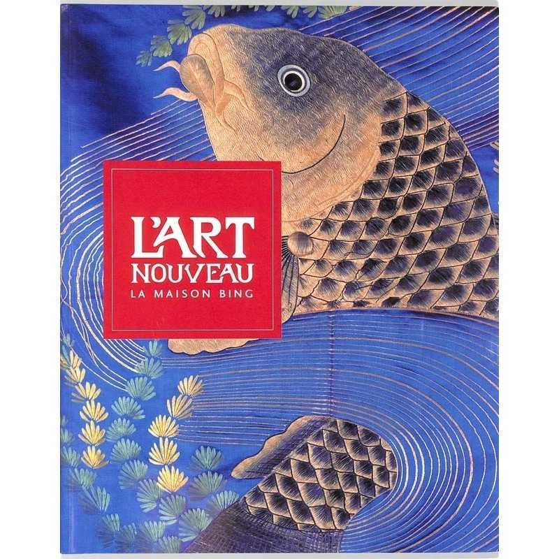 ABAO Beaux-Arts [Art Nouveau] Weisberg (G.) - L'Art Nouveau. La Maison Bing.